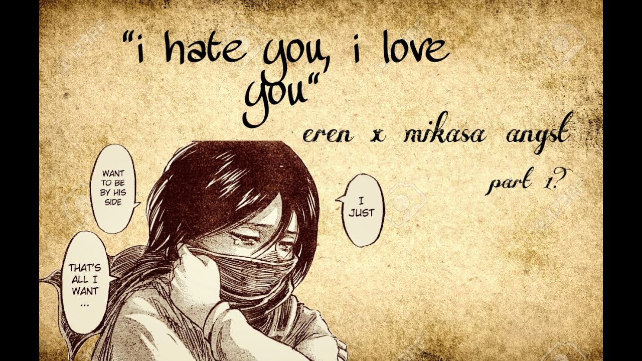 “i hate you, i love you” | eren x mikasa angst | AOT texts/lyric prank | S4 SPOILERS | PART 1 |