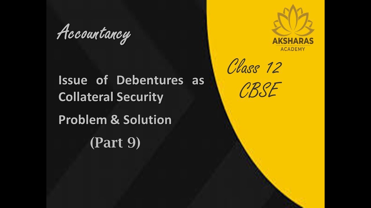 Tamil - CBSE Class 12 - Accountancy - Issue of Debentures as Collateral Security - Part 9