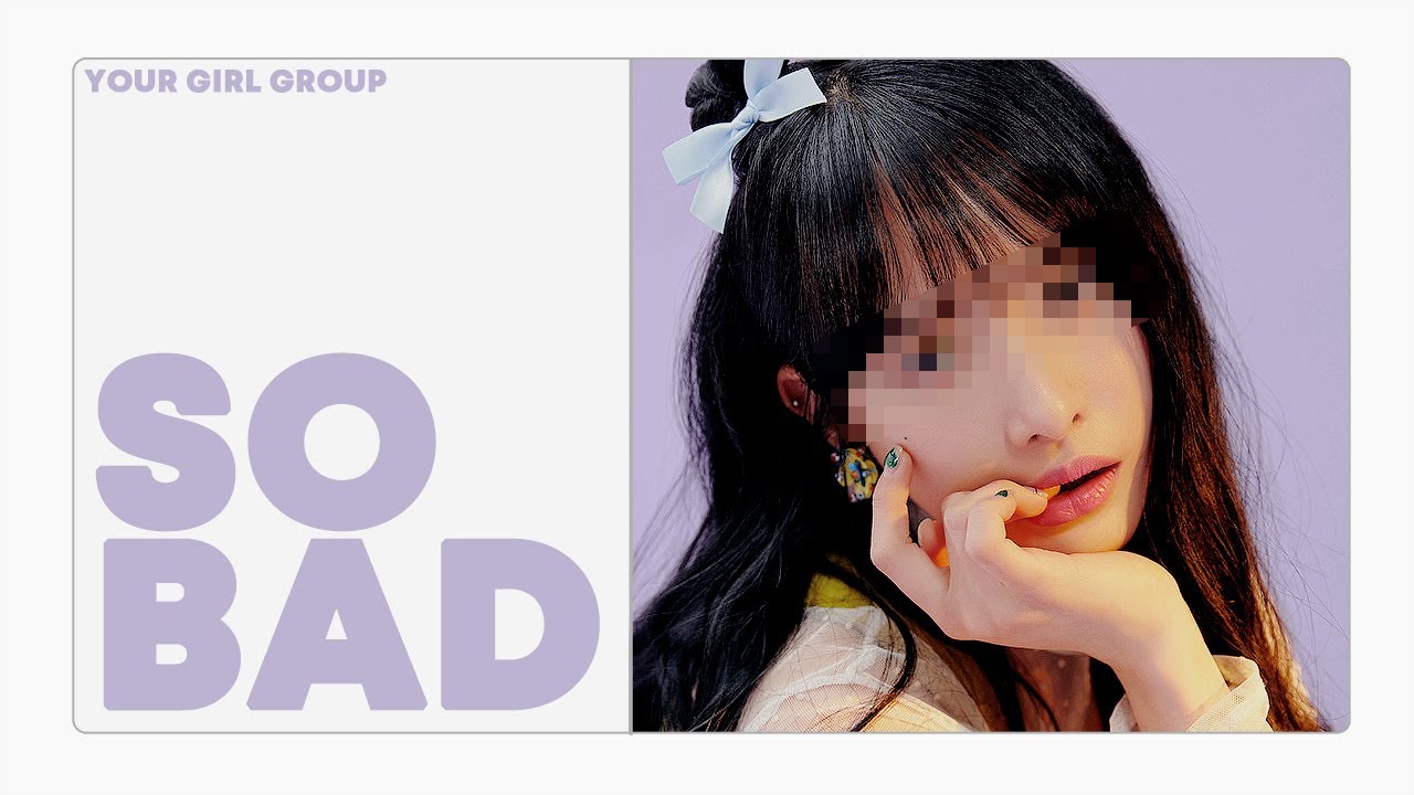 [ your girl group // 당신의 걸그룹 ] stayc - so bad // ( 13 members )