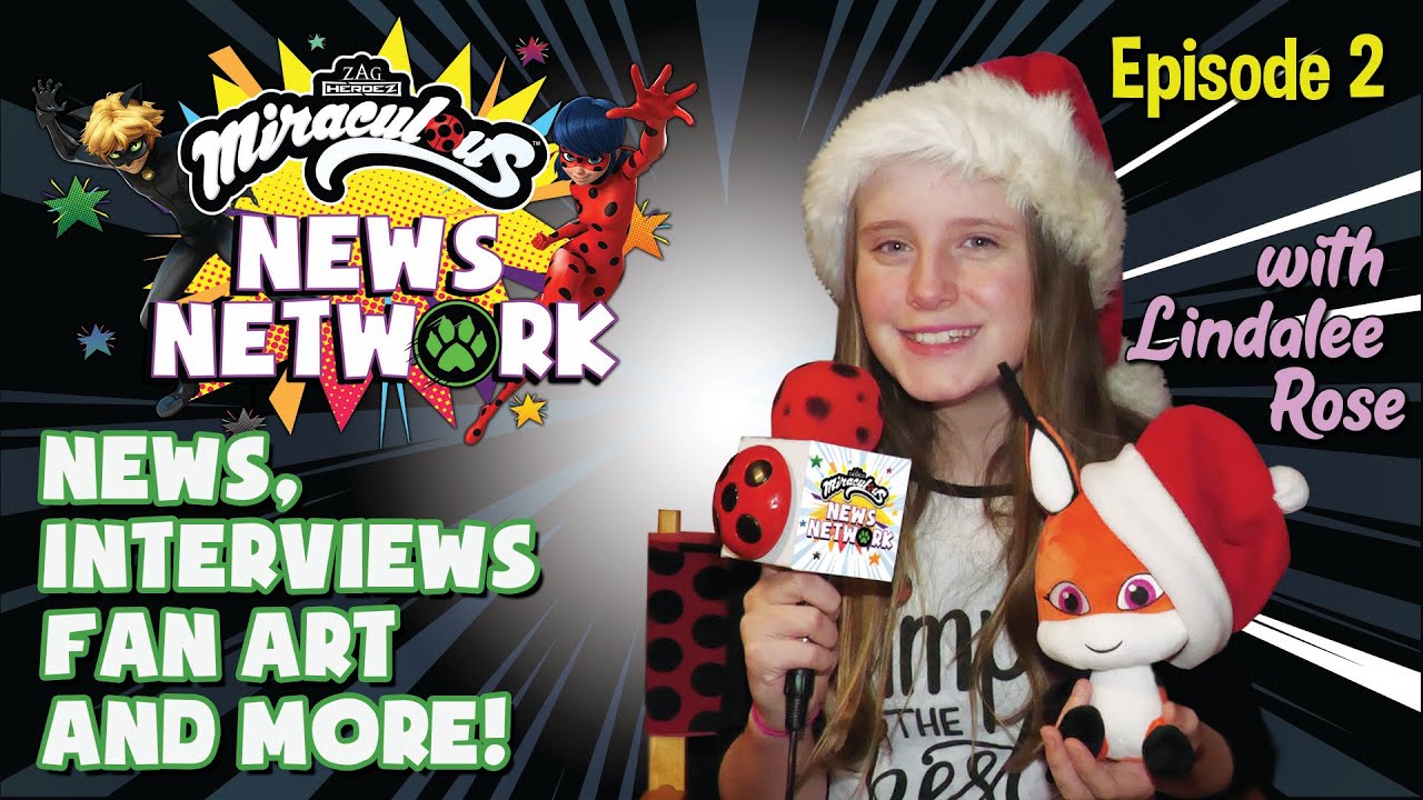 MIRACULOUS NEWS NETWORK | 🐞 EPISODE 2 with Lindalee Rose 🎙 | News, interviews, fan arts & more!