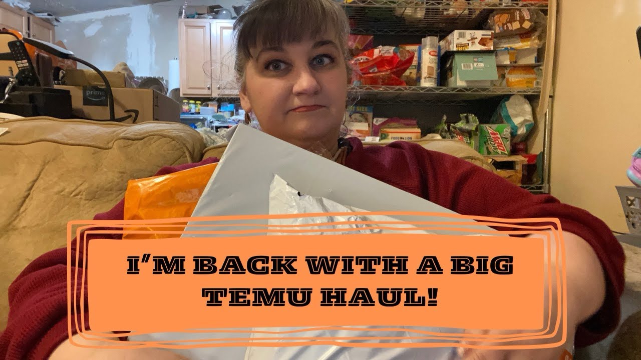 I’m Back With a Big Temu Haul!