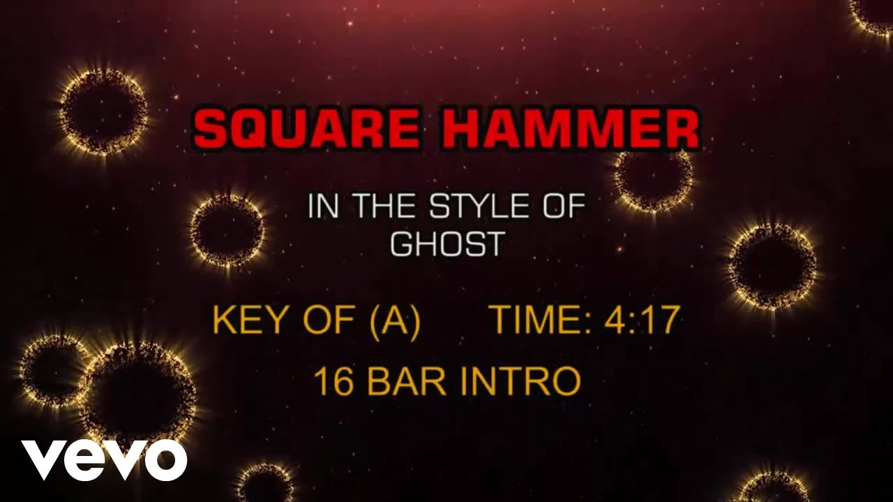 Ghost - Square Hammer (Karaoke)