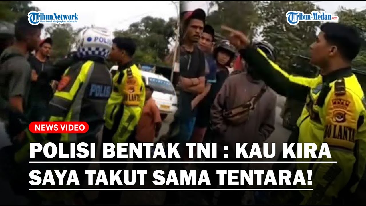 VIRAL OKNUM POLISI Bentak Anggota TNI Hingga Nyaris Bentrok : Kau Kira Saya Takut Sama Tentara?