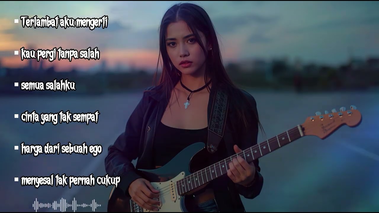 Terlambat aku mengerti | perasaan kehilang dan penyesalan dengan sentuhan slowrock