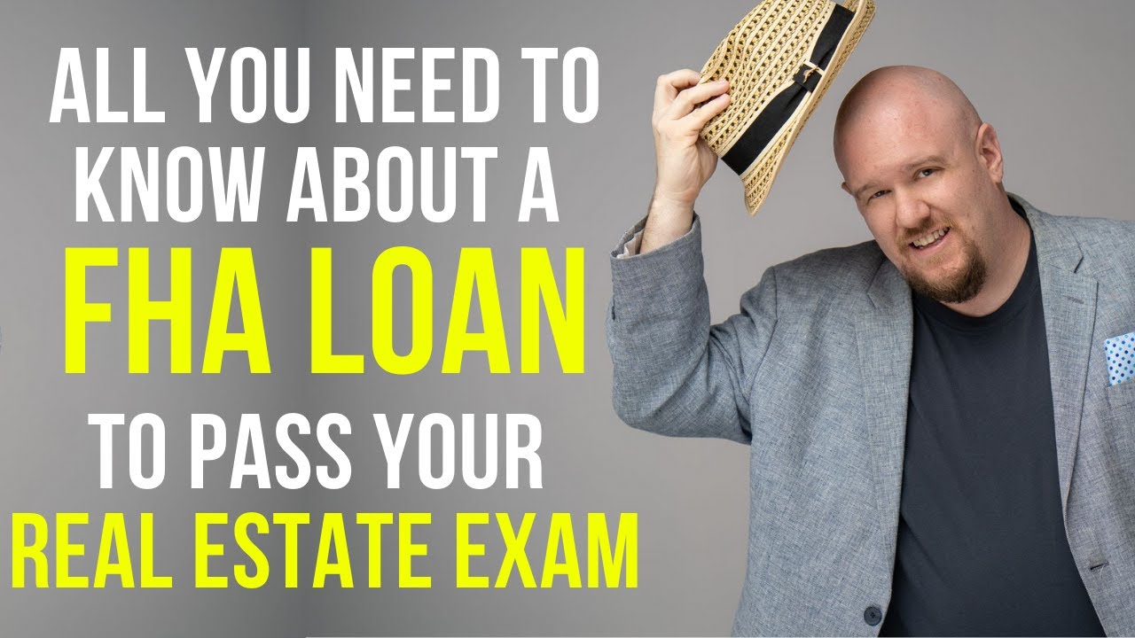 FHA Loans - What You Need To Know for the Real Estate Exam | Practice Question