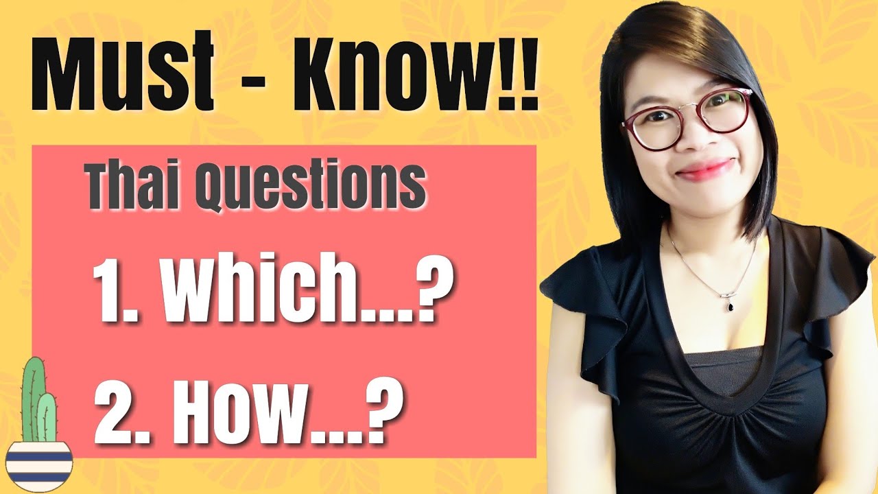 All You Need to Know about ‘Which’ & ‘How’ in Thai #LearnThaiOneDayOneSentence