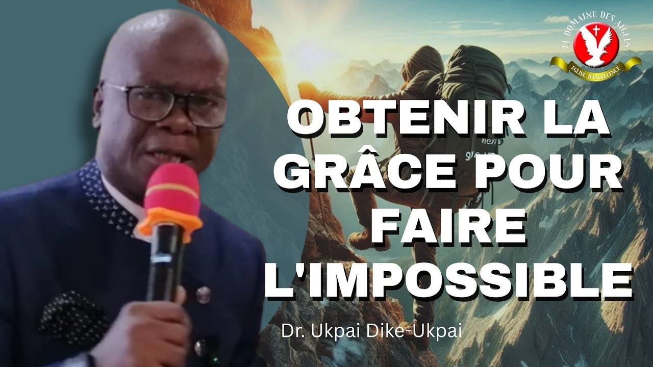 LA GRÂCE POUR FAIRE DES IMPOSSIBLES - pt 1