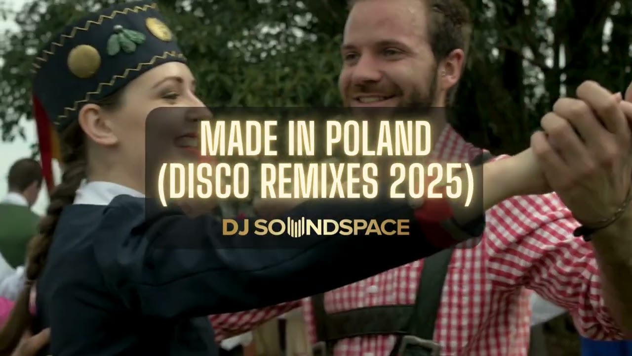DJ SOUNDSPACE -  MADE IN POLAND (DISCO REMIXES 2025)