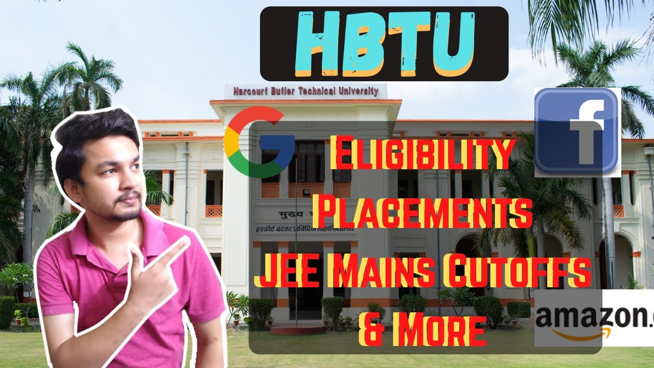 Harcourt Butler Technical University (HBTU)| All Branches Explained | Cutoffs |Highest Placement-43L