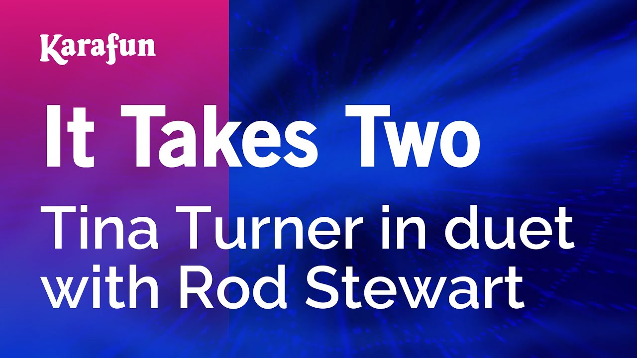 It Takes Two - Tina Turner & Rod Stewart | Karaoke Version | KaraFun