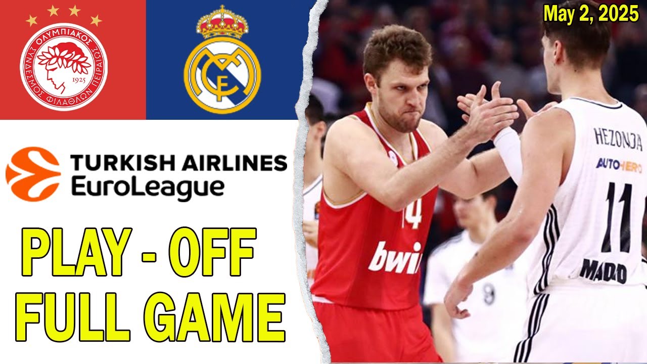 Olympiacos vs Real Madrid FULL GAME | May 2,  2025 |T urkish Airlines EuroLeague - PLAY OFFS