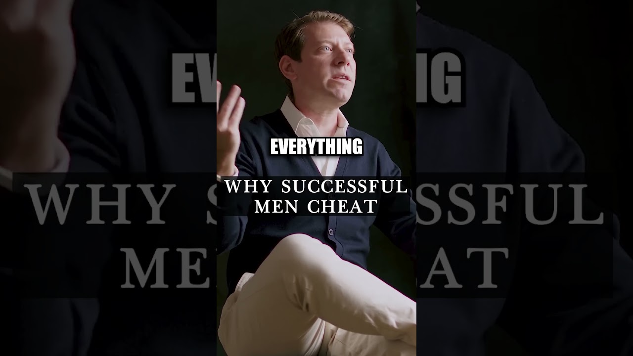 Why successful men cheat