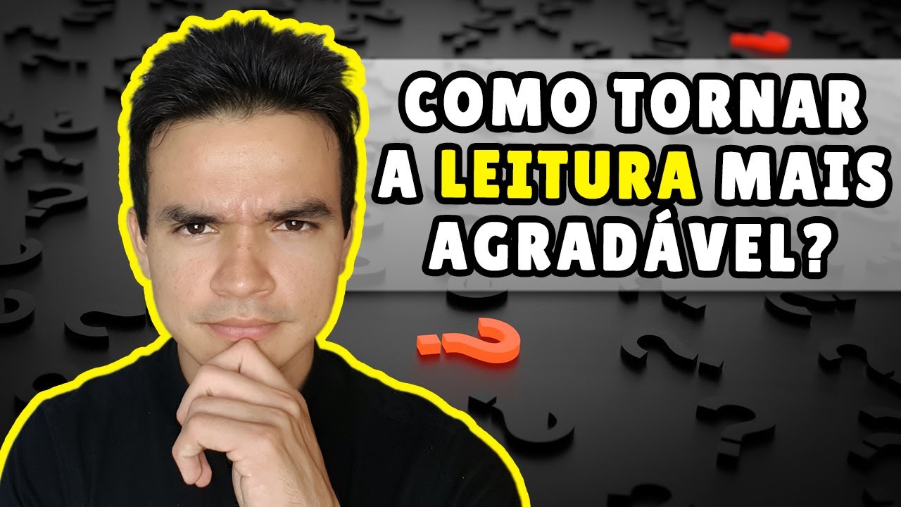 Como tornar a Leitura mais Agradável? Aleno Responde #07