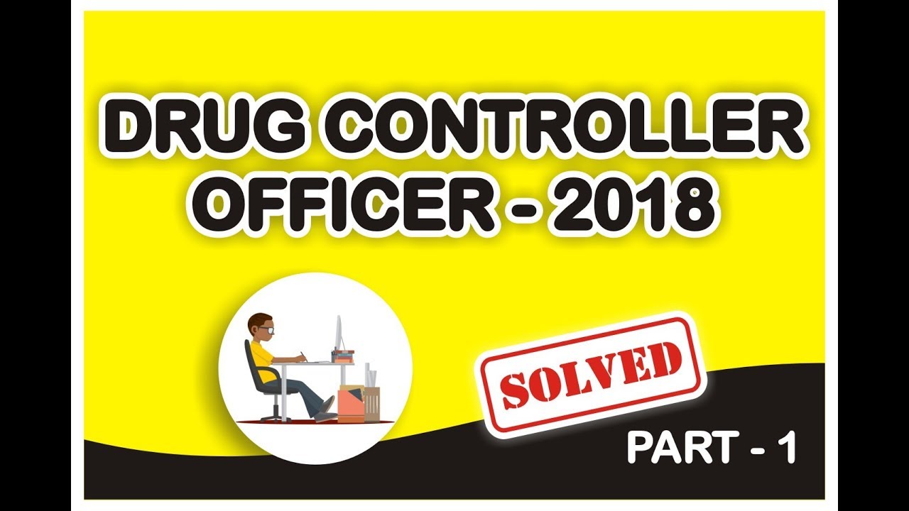 DRUG CONTROLLER OFFICER - 2018 MCQs | PART-1