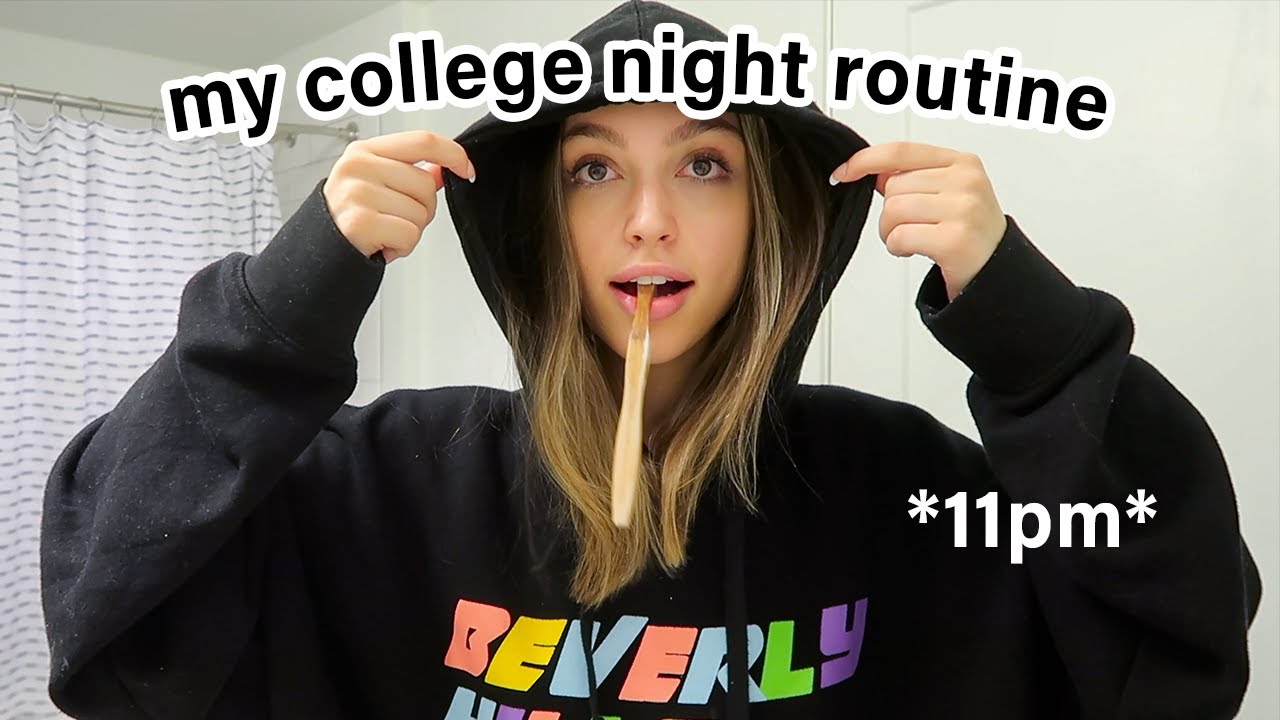 my 11 pm college night routine