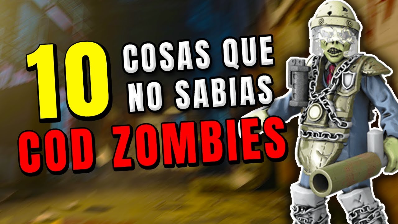10 COSAS QUE NO SABIAS DE CALL OF DUTY ZOMBIES