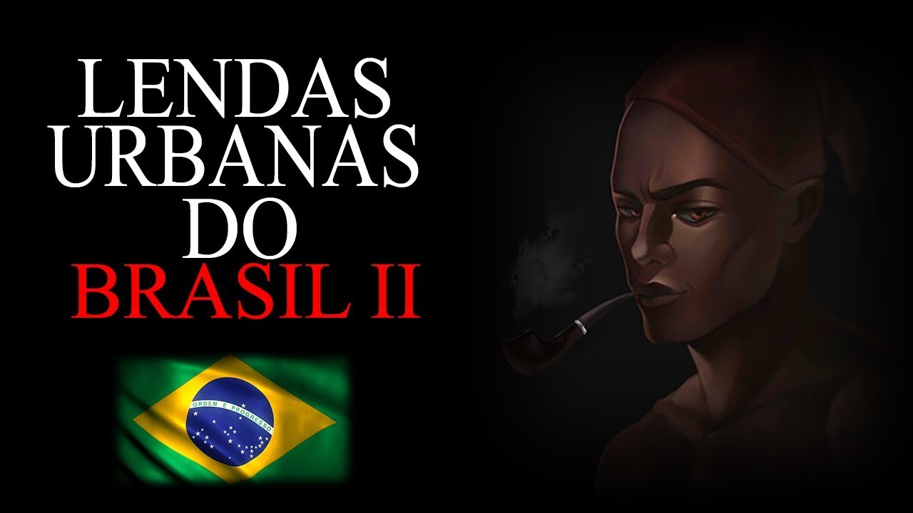 LENDAS URBANAS DO BRASIL