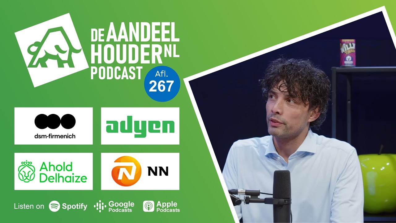 Adyen, NN group, DSM-Firmenich, Ahold Delhaize & veel meer! | DeAandeelhouder Podcast Afl. 267