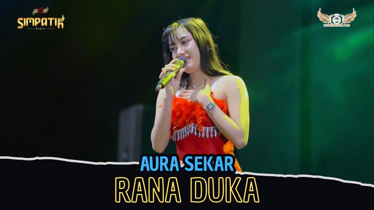 RANA DUKA - AURA SEKAR - SIMPATIK BONDOWOSO - KLK AUDIO