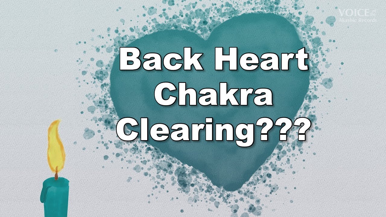 What is Back Heart Chakra Clearing?