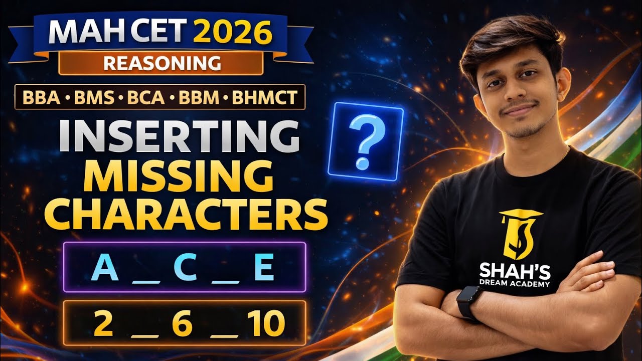 MAH CET 2026 | Reasoning | Inserting Missing Characters (Tricks & Questions) | BBA BMS BCA BBM BHMCT
