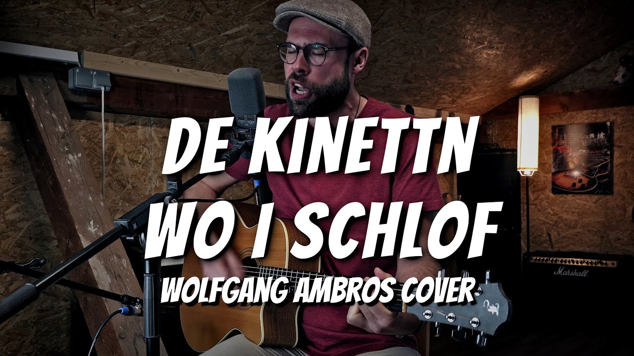 De Kinettn wo i schlof - Wolfgang Ambros Cover | Severin Gomboc