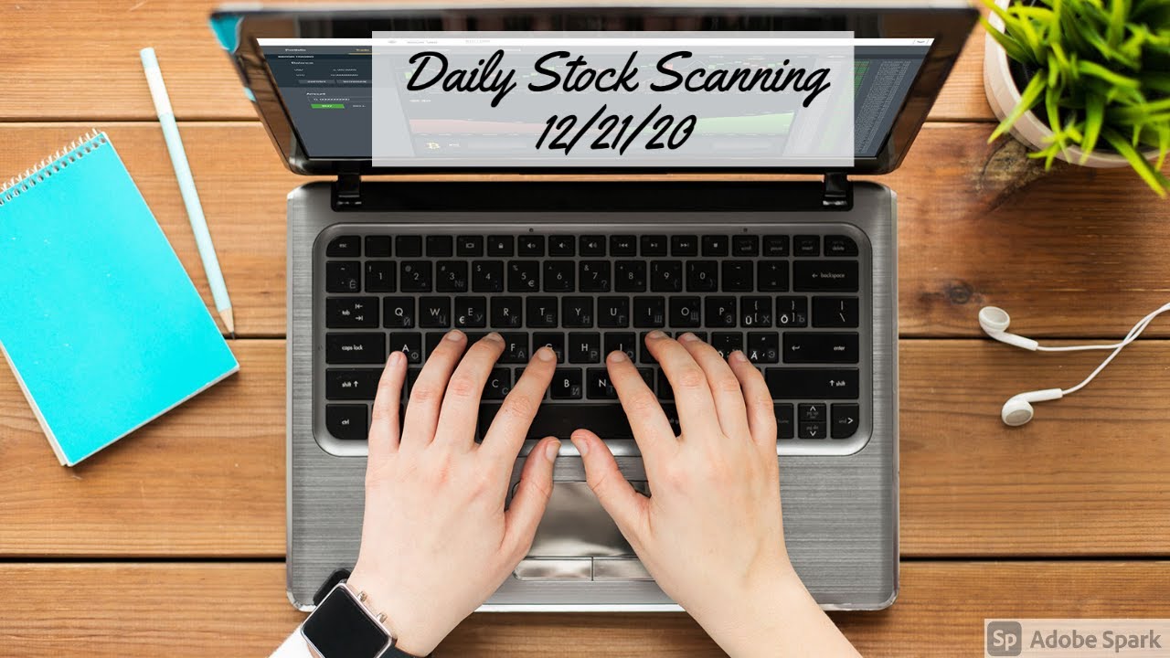Daily Stock Scanning 12/21/20 | Super Swing Trader