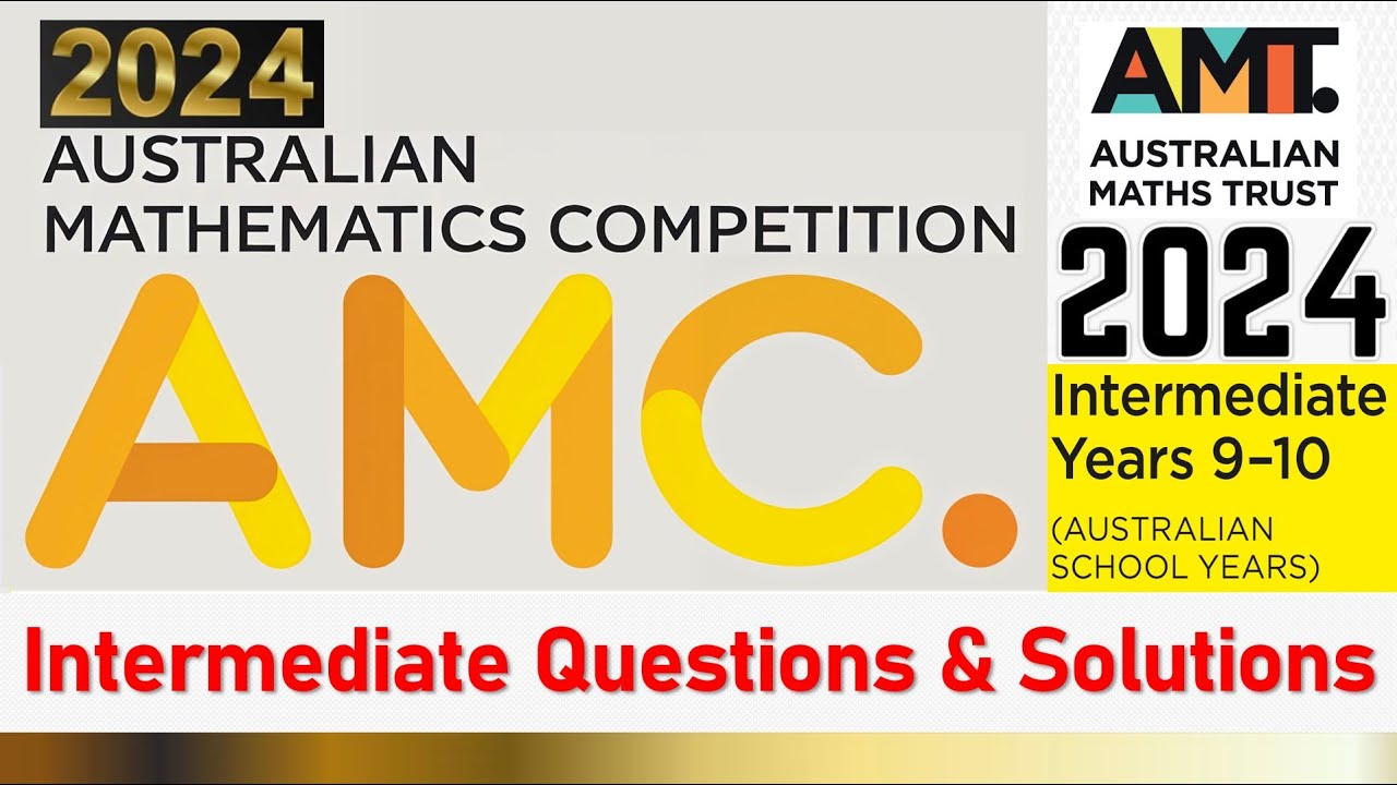 Australian Mathematics Competition |  Intermediate Questions & Solutions | AMC - 2024