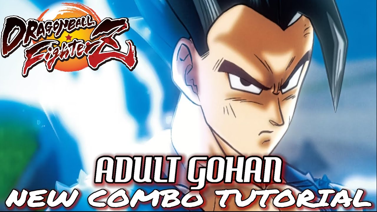 Dragon Ball FighterZ: NEW ADULT GOHAN COMBOS(Final Patch) - Tutorial/Breakdown