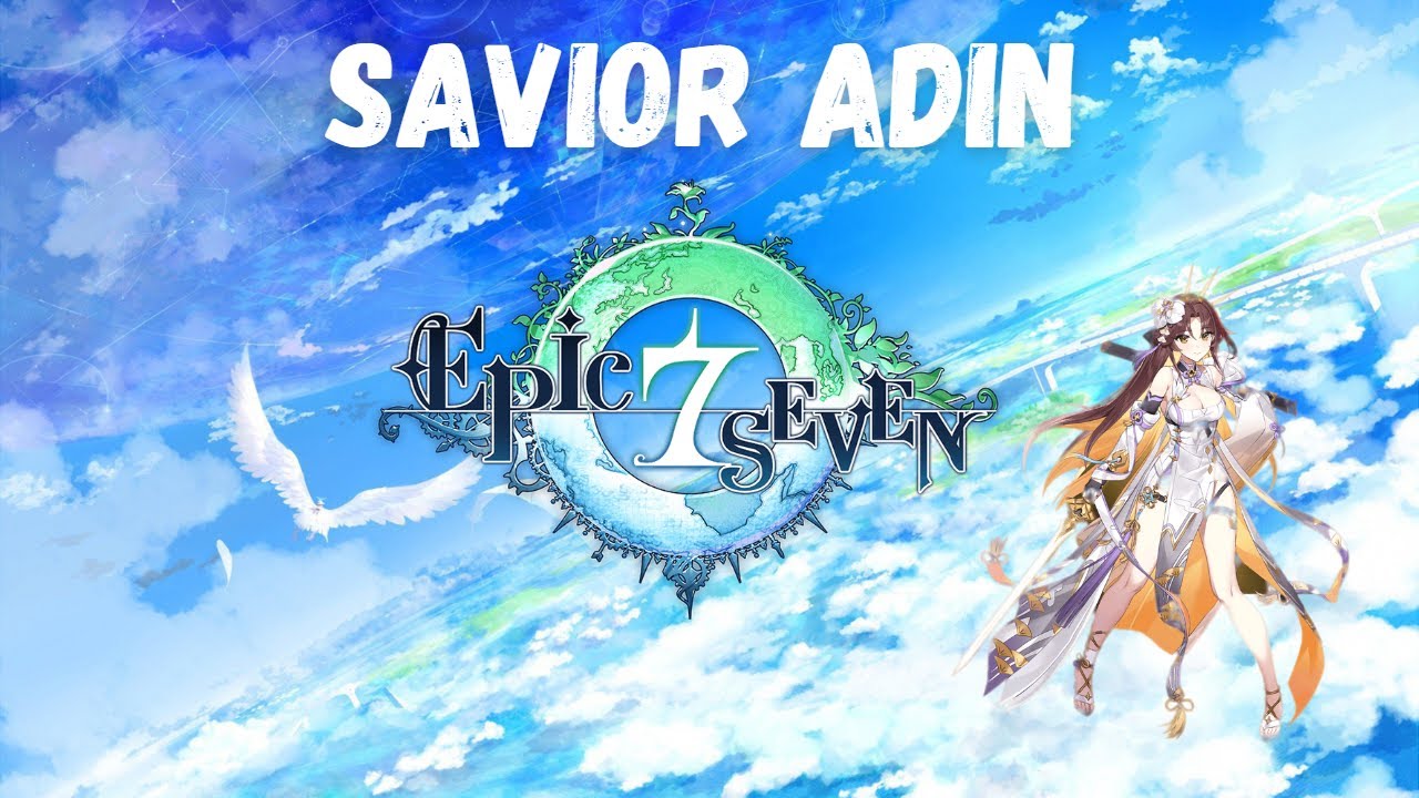 Epic Seven - Savior Adin (Skills & Voicelines)