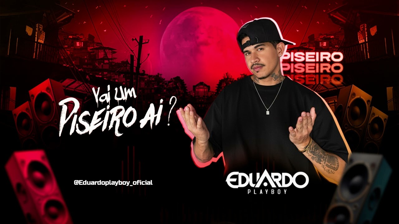 EDUARDO PLAYBOY - EP Vai Um Piseiro Aí? (CD COMPLETO)