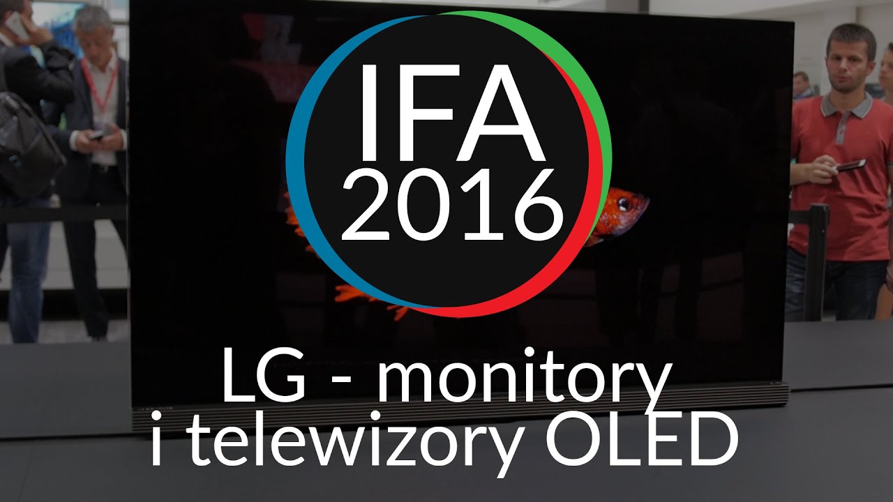 Odwiedzamy LG: OLED TV i nowe, ultraszerokie monitory [IFA 2016]