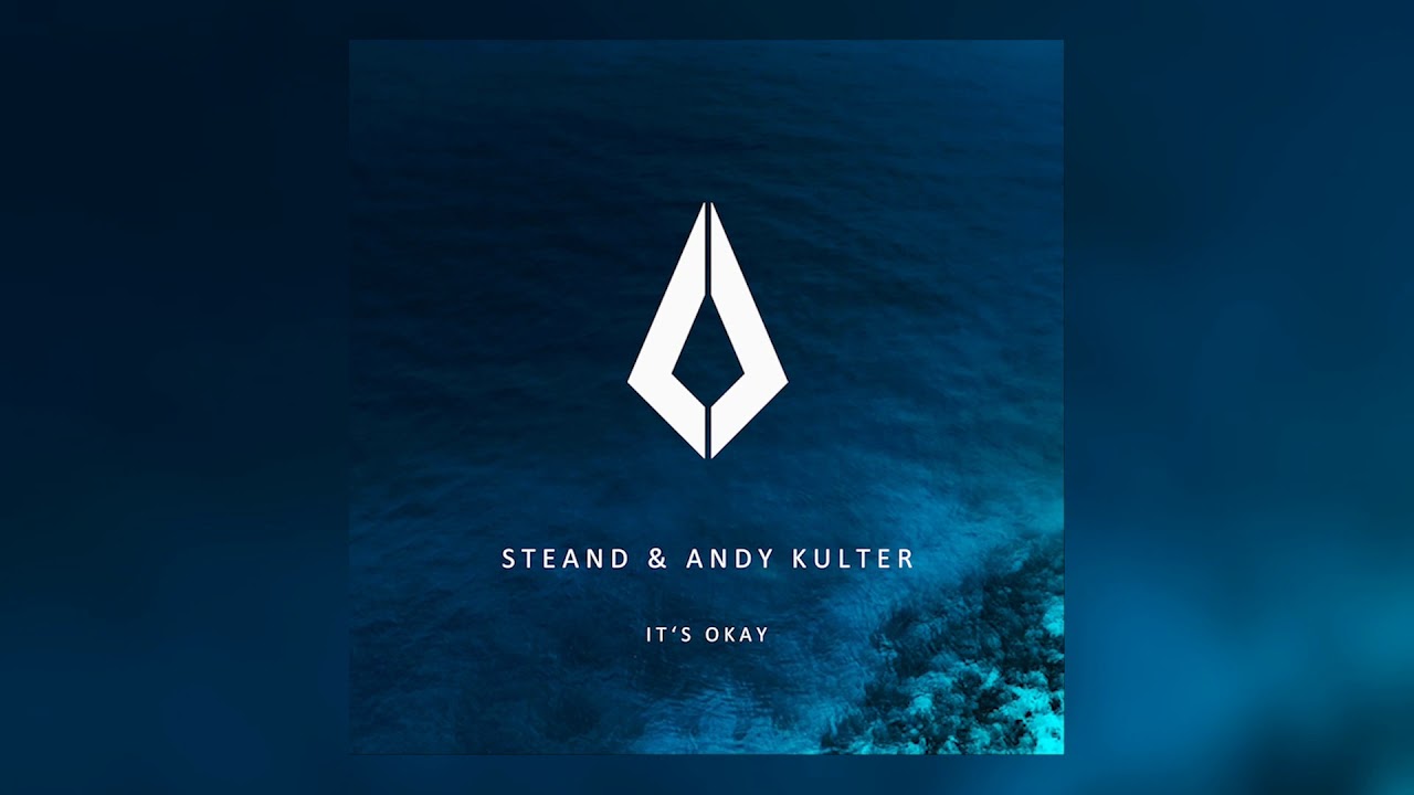 Steand & Andy Kulter - It's Okay (Original Mix)