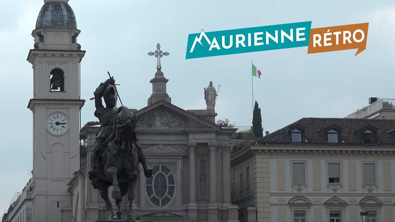 Maurienne R&eacute;tro #85 : Semaine italienne : visite de Turin