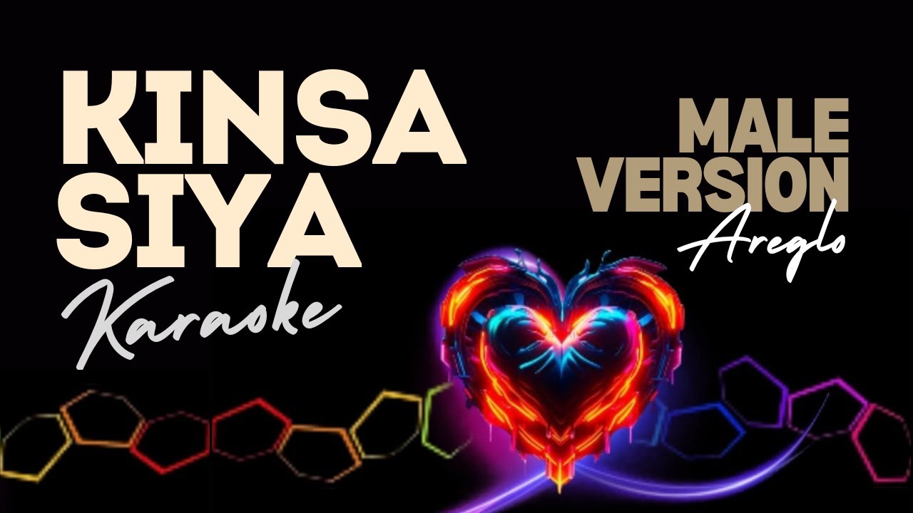 KINSA SIYA PVC KARAOKE MALE VERSION-AREGLO