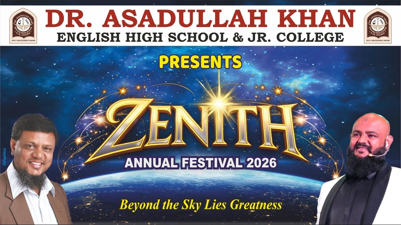 ZENITH ANNUAL FESTIVAL 2026 OFDR. ASADULLAH KHAN ENGLISH HIGH SCHOOL & JR COLLEGE
