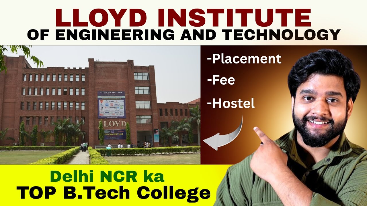 Lloyd Institute of Engineering & Technology Full Review 2025 | LIET B.Tech College