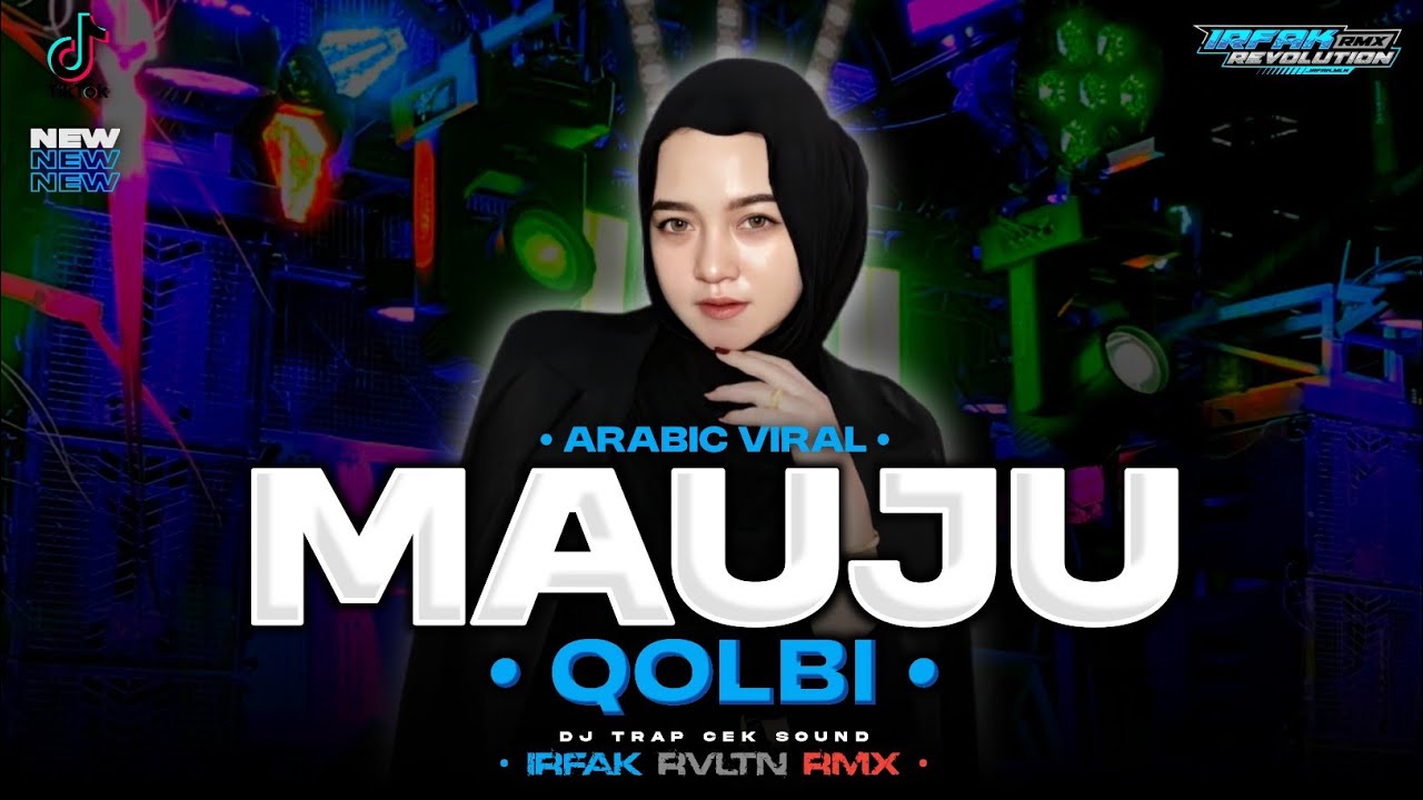 DJ ARABIC VIRAL - MAUJU QOLBI VIRAL TIKTOK TERBARU | IRFAK REVOLUTION