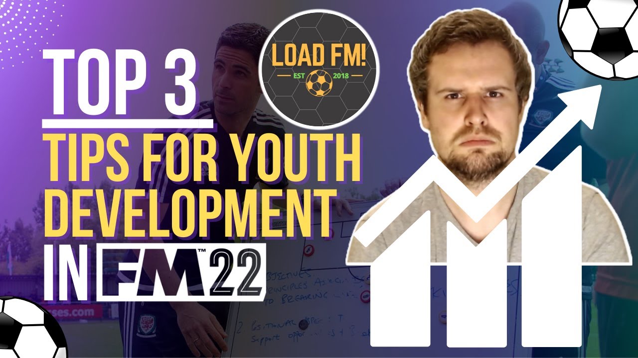 Top 3 Football Manager YOUTH DEVELOPMENT Tips | FM22