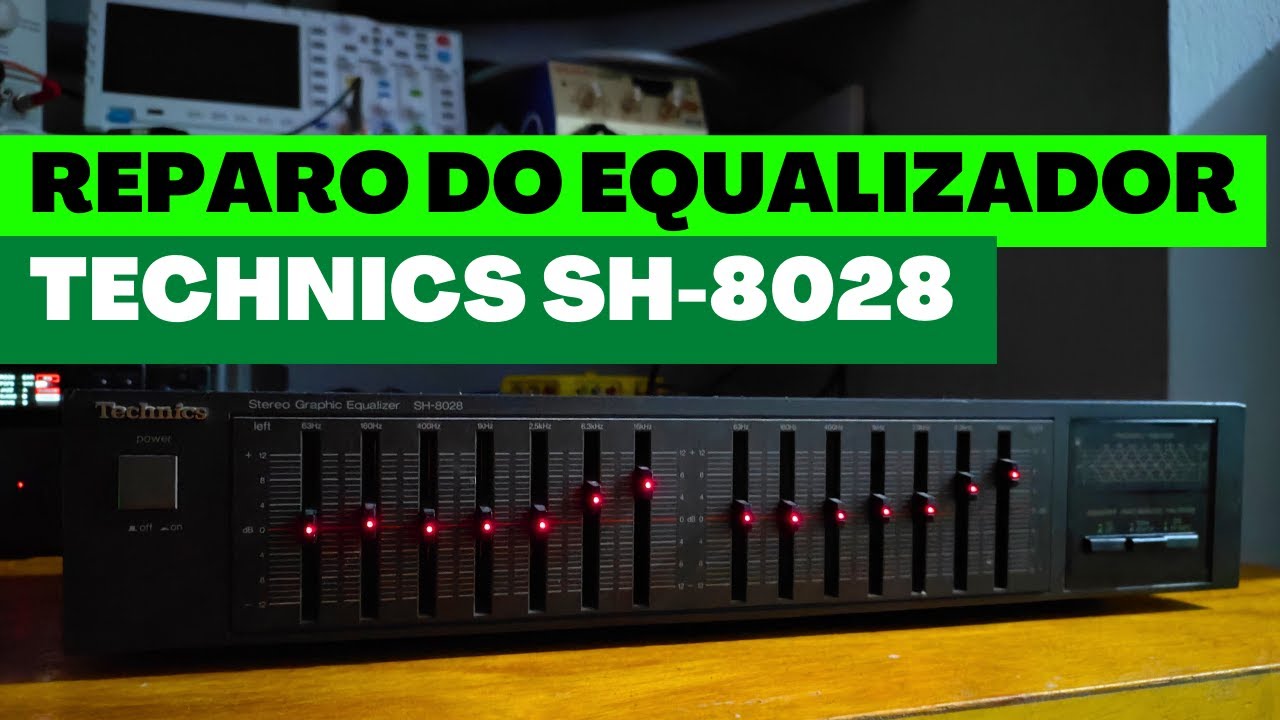Reparando o Equalizador Technics SH-8028