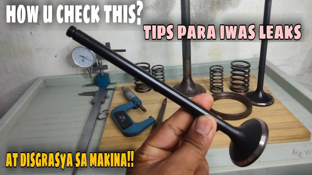 paano ka mag check ng engine valve and valve seat tips and guide for beginners only