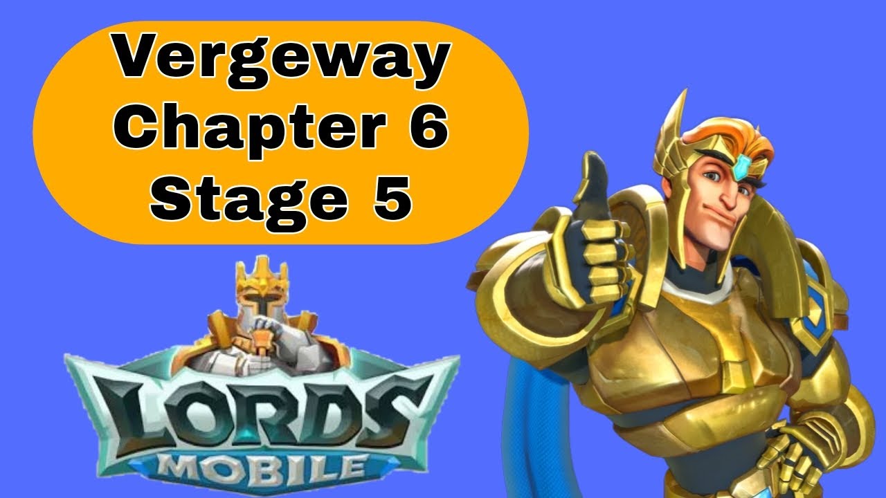 Lords Mobile Vergeway Verge Guardian Chapter 6 Stage 5