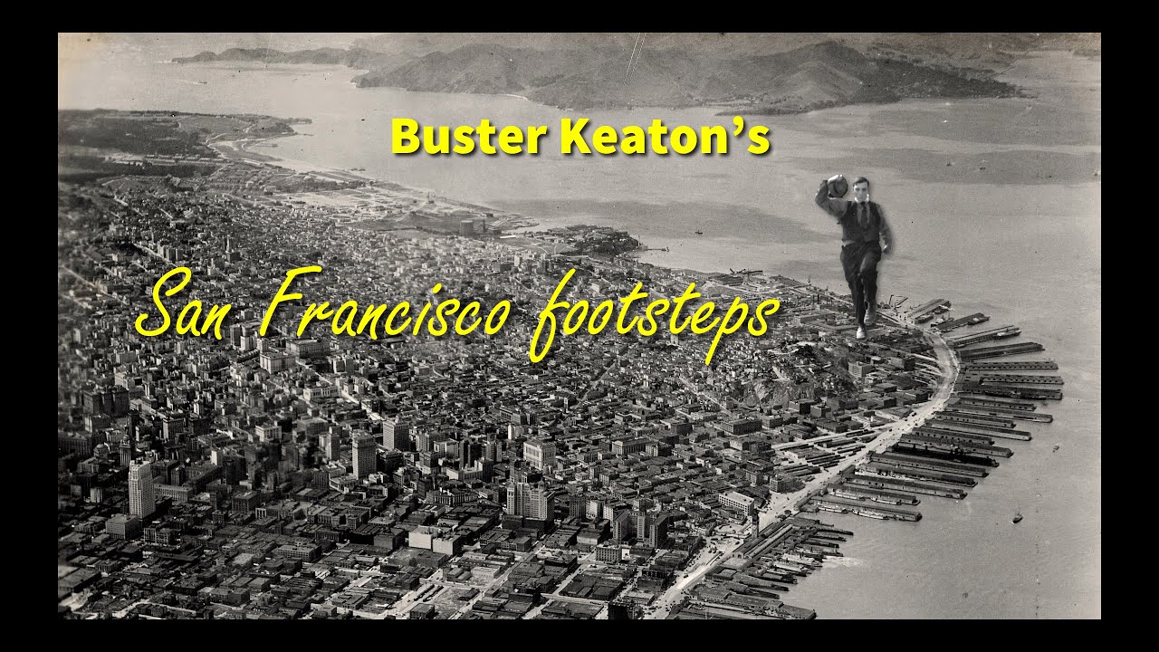 Buster Keaton's San Francisco footsteps