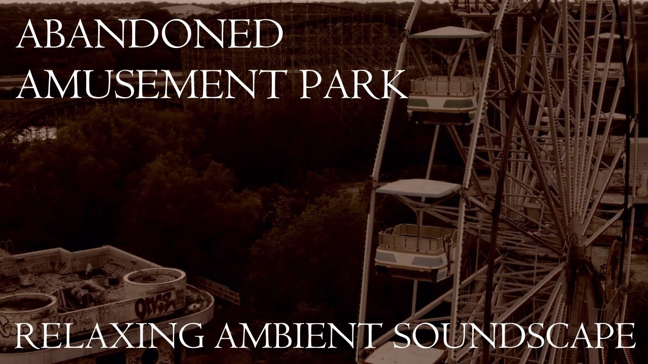 Relaxing Ambient Soundscape - Abandoned Amusement Park - Creepy/Creaky Ambience/Light Music - Wind