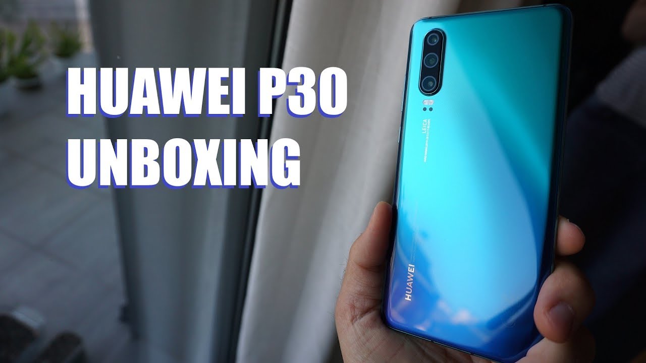 Unboxing Huawei P30