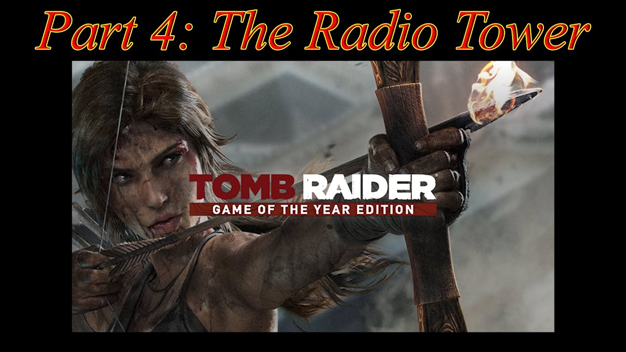 Tomb Raider (2013) 100% Collectible Run - Part 4:  The Radio Tower