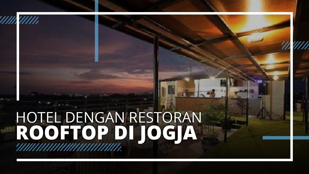 5 Hotel di Jogja dengan Restoran Rooftop, Simak Tarif dan Fasilitas Menariknya