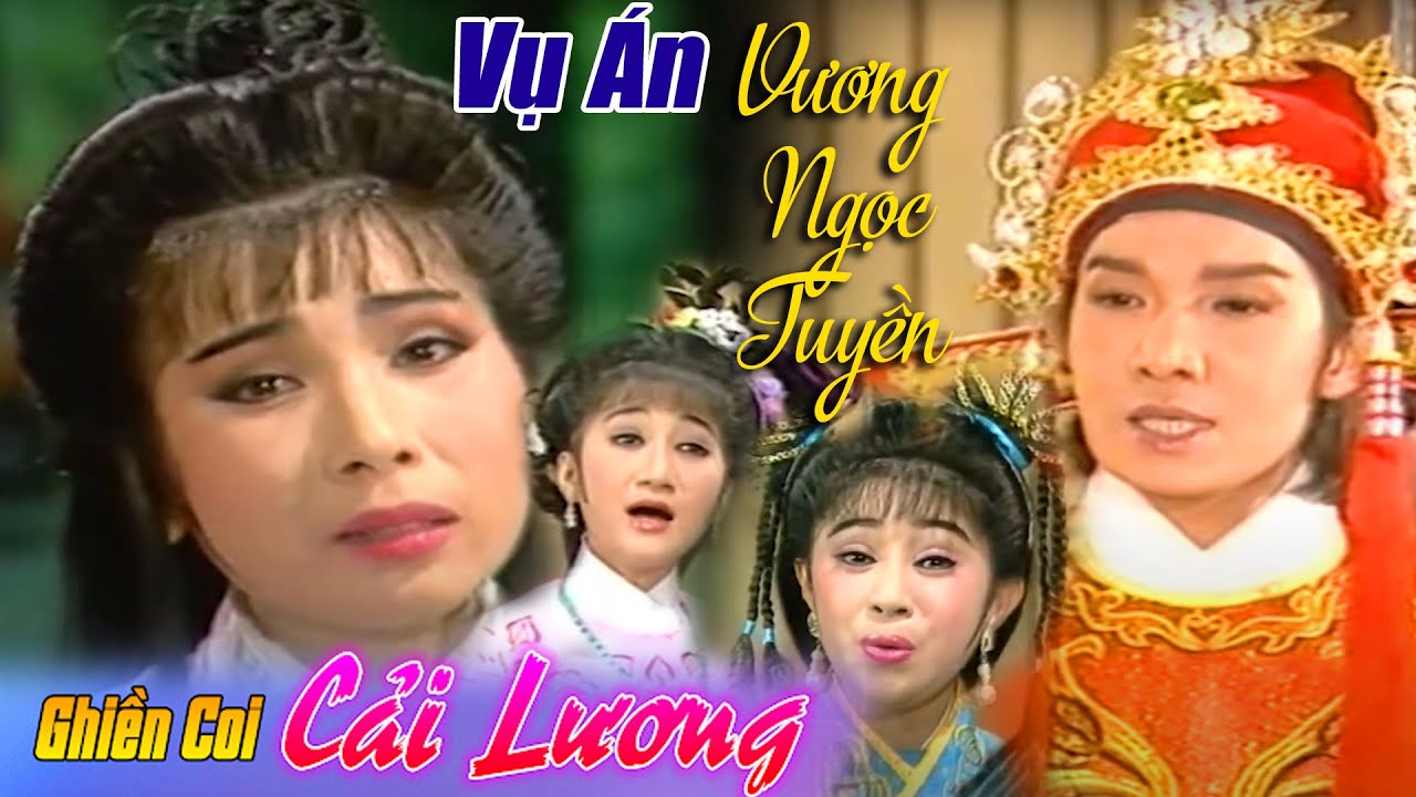 Cải Lương VỤ ÁN VƯƠNG NGỌC TUYỀN |  VŨ LINH, PHƯỢNG MAI, THOẠI MỸ | Cải lương Hồ Quảng Tuồng Cổ Hay