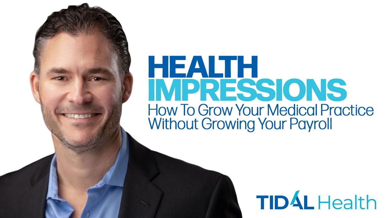 How to Grow Your Medical Practice Without Growing Your Payroll | Health Impressions
