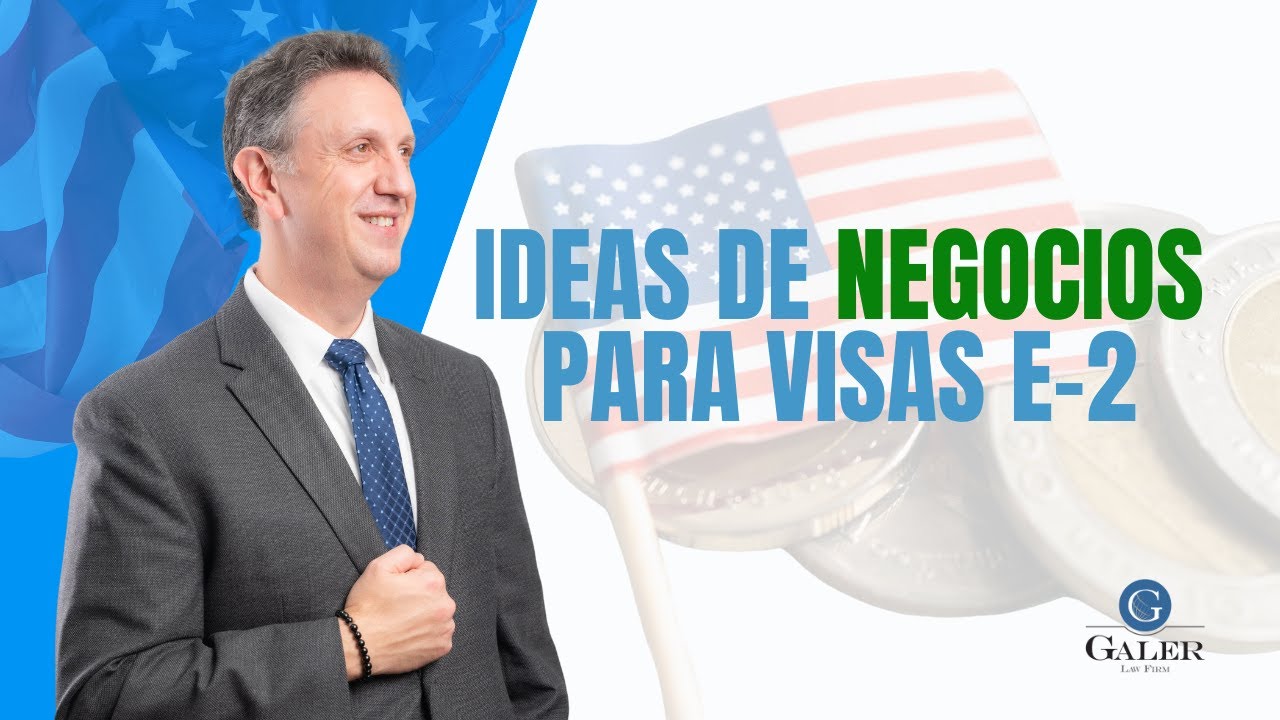 Ideas De Negocios Para Visas E-2 De Inversionista